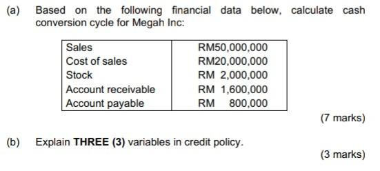 A Based On The Following Financial Data Below Calculate Cash Conversion Cycle For Megah Inc Sales Cost Of Sales Stoc 1