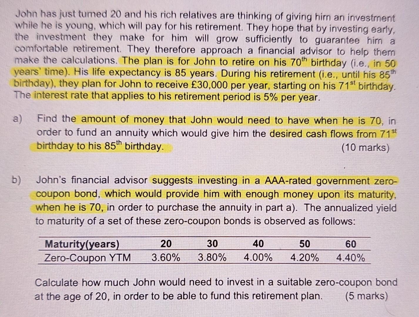 John Has Just Turned 20 And His Rich Relatives Are Thinking Of Giving Him An Investment While He Is Young Which Will Pa 1