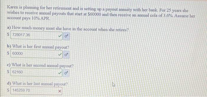 Karen Is Planning For Her Retirement And Is Setting Up A Payout Annuity With Her Bank For 25 Years She Wishes To Receiv 1