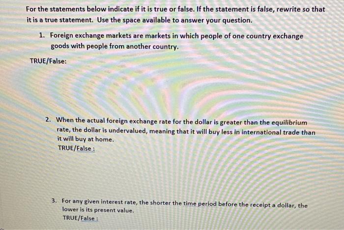 For The Statements Below Indicate If It Is True Or False If The Statement Is False Rewrite So That It Is A True Statem 1