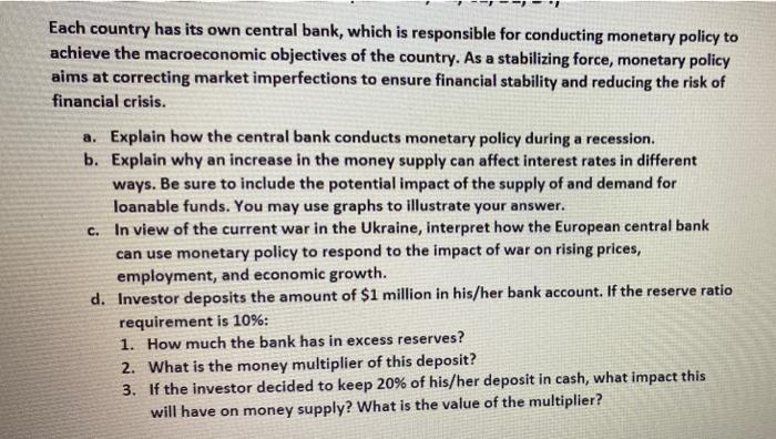 Each Country Has Its Own Central Bank Which Is Responsible For Conducting Monetary Policy To Achieve The Macroeconomic 1