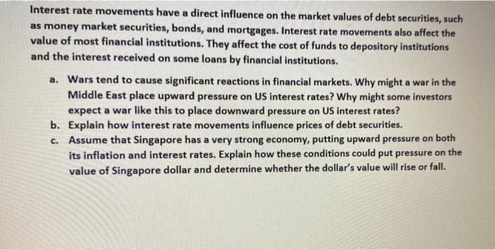 Interest Rate Movements Have A Direct Influence On The Market Values Of Debt Securities Such As Money Market Securities 1