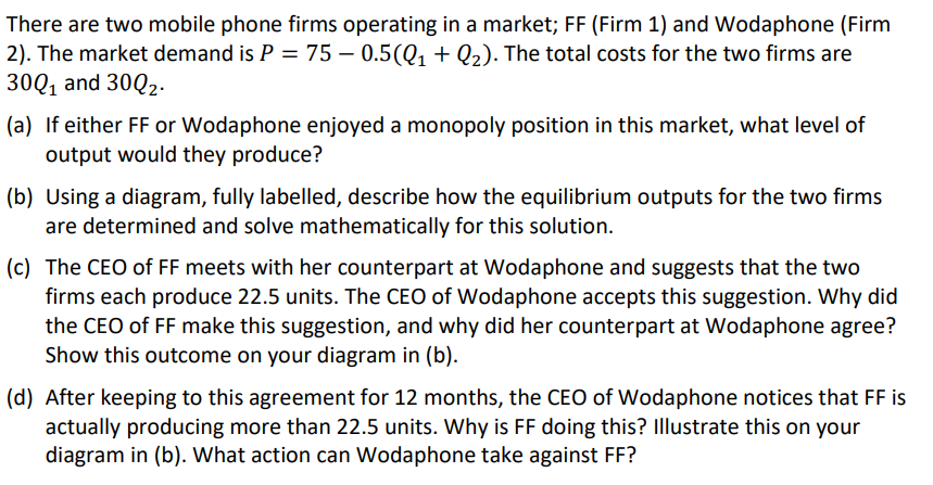 There Are Two Mobile Phone Firms Operating In A Market Ff Firm 1 And Wodaphone Firm 2 The Market Demand Is P 75 1