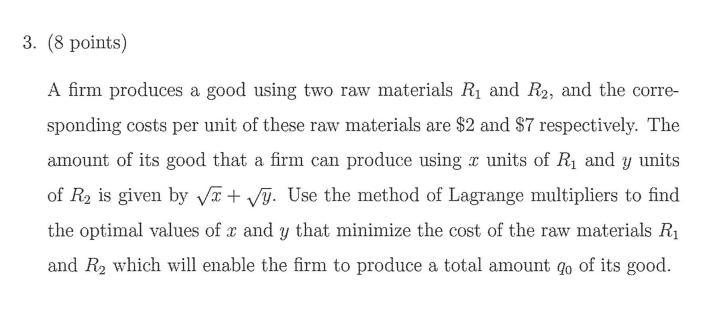 3 8 Points A Firm Produces A Good Using Two Raw Materials R1 And R2 And The Corre Sponding Costs Per Unit Of These 1