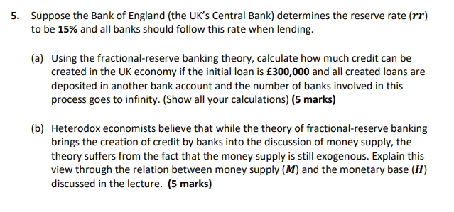 5 Suppose The Bank Of England The Uk S Central Bank Determines The Reserve Rate Rr To Be 15 And All Banks Should F 1