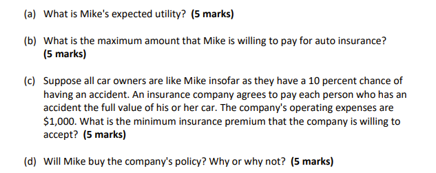 1 Mike Has The Utility Of Wealth Curve Shown In The Figure Below He Owns A Car Worth 20 000 And That Is His Only Wea 2