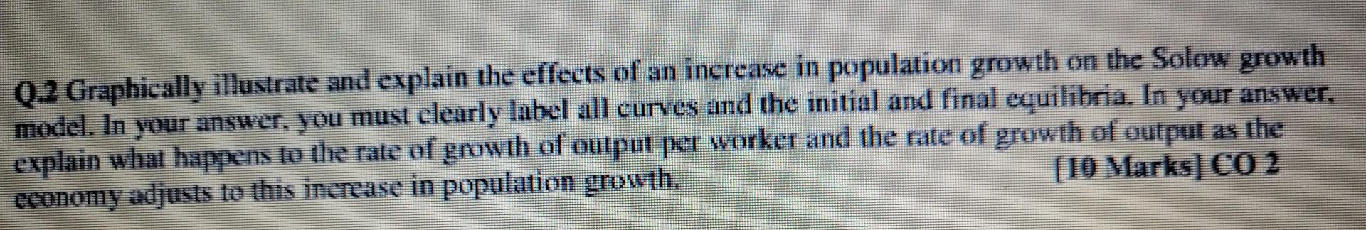 Q 2 Graphically Illustrate And Explain The Effects Of An Increase In Population Growth On The Solow Growth Model In You 1