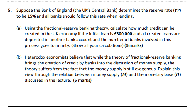 5 Suppose The Bank Of England The Uk S Central Bank Determines The Reserve Rate Rr To Be 15 And All Banks Should F 1