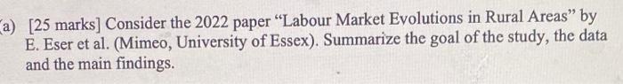A 25 Marks Consider The 2022 Paper Labour Market Evolutions In Rural Areas By E Eser Et Al Mimeo University Of 1
