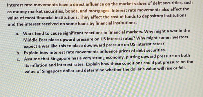 A Interest Rate Movements Have A Direct Influence On The Market Values Of Debt Securities Such As Money Market Securiti 1