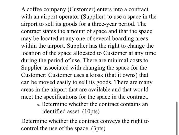 A Coffee Company Customer Enters Into A Contract A With An Airport Operator Supplier To Use A Space In The Airport T 1