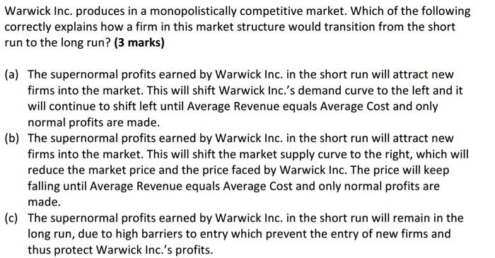 Warwick Inc Produces In A Monopolistically Competitive Market Which Of The Following Correctly Explains How A Firm In 1