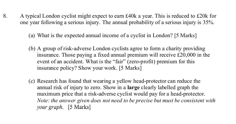 8 A Typical London Cyclist Might Expect To Earn 40k A Year This Is Reduced To 20k For One Year Following A Serious I 1