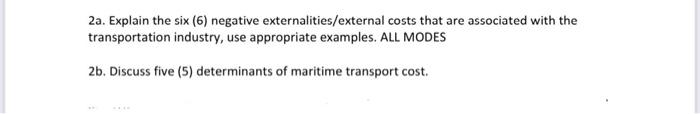 2a Explain The Six 6 Negative Externalities External Costs That Are Associated With The Transportation Industry Use 1