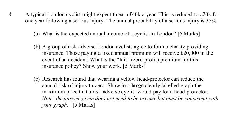 8 A Typical London Cyclist Might Expect To Earn 40k A Year This Is Reduced To 20k For One Year Following A Serious I 1