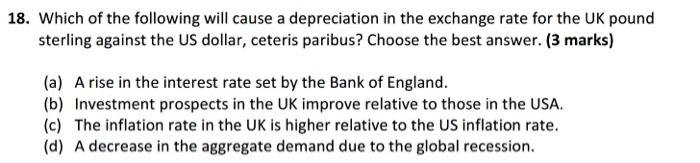 18 Which Of The Following Will Cause A Depreciation In The Exchange Rate For The Uk Pound Sterling Against The Us Dolla 1