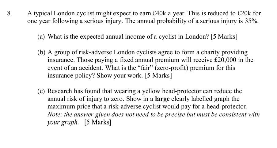 8 A Typical London Cyclist Might Expect To Earn 40k A Year This Is Reduced To 20k For One Year Following A Serious I 1