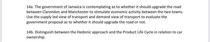 14a The Government Of Jamaica Is Contemplating As To Whether It Should Upgrade The Road Between Clarendon And Mancheste 1