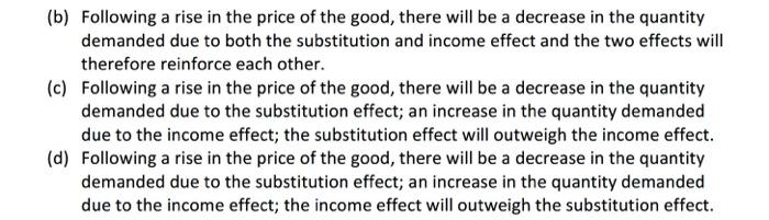 Which Of The Following Statements Is True For An Inferior But Non Giffen Good 3 Marks A Following A Rise In The Pr 2