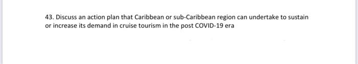 43 Discuss An Action Plan That Caribbean Or Sub Caribbean Region Can Undertake To Sustain Or Increase Its Demand In Cru 1