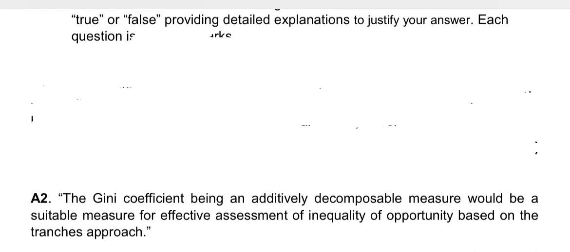 True Or False Providing Detailed Explanations To Justify Your Answer Each Question Is Arks A2 The Gini Coefficien 1