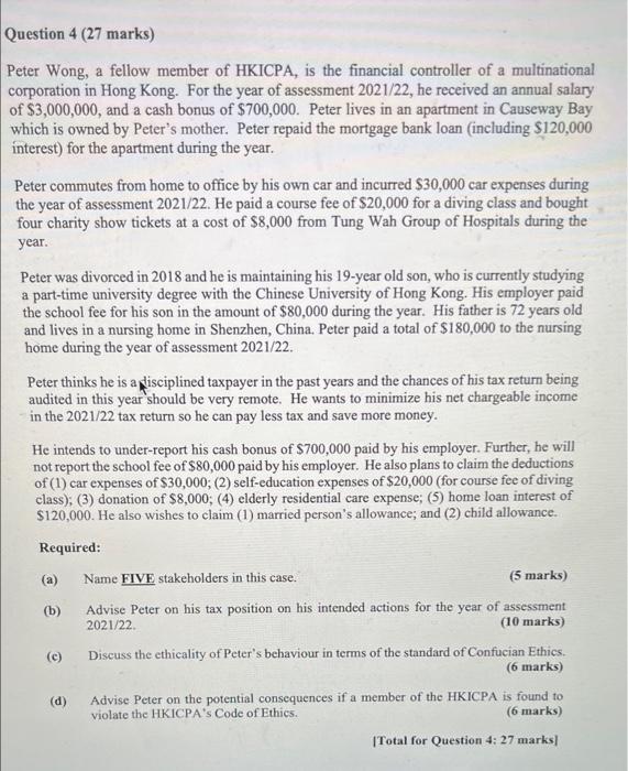 Question 4 27 Marks Peter Wong A Fellow Member Of Hkicpa Is The Financial Controller Of A Multinational Corporation 1