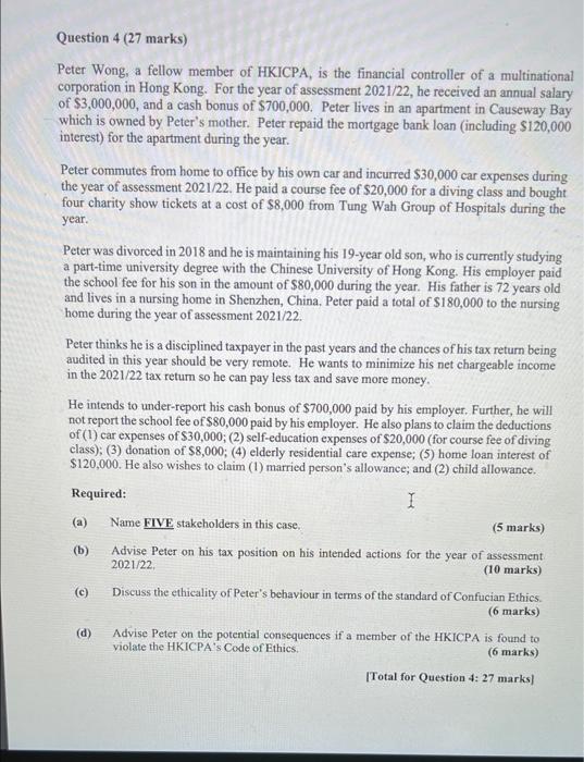 Question 4 27 Marks Peter Wong A Fellow Member Of Hkicpa Is The Financial Controller Of A Multinational Corporation 3