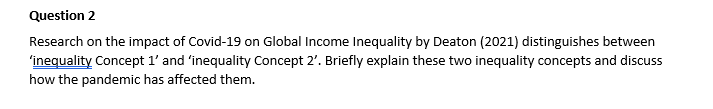 Question 2 Research On The Impact Of Covid 19 On Global Income Inequality By Deaton 2021 Distinguishes Between Inequa 1