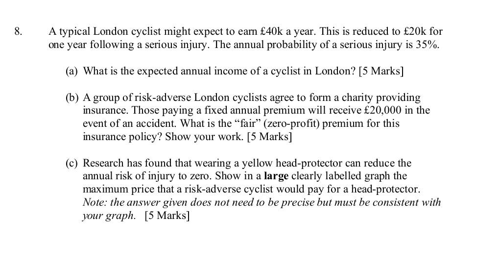 8 A Typical London Cyclist Might Expect To Earn 40k A Year This Is Reduced To 20k For One Year Following A Serious I 1