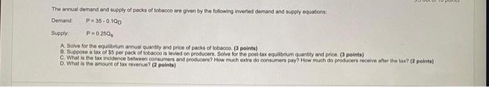 The Annual Demand And Supply Of Packs Of Tobacco Are Given By The Following Inverted Demand And Supply Equations Demand 1