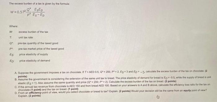 The Excess Burden Of A Tax Is Given By The Formula W 0 572 Esp Pi Es E Where Excess Burden Of The Tax W T O P Unit 1