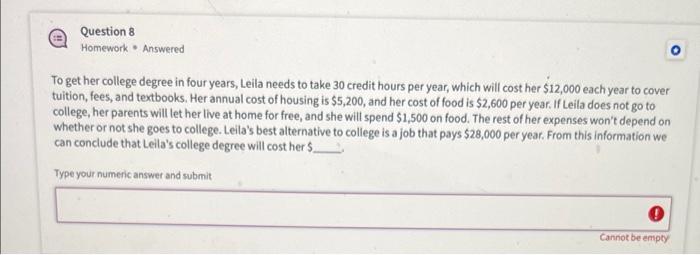 Question 8 Homework Answered To Get Her College Degree In Four Years Leila Needs To Take 30 Credit Hours Per Year Whi 1