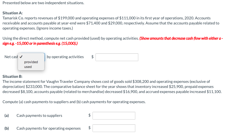 Presented Below Are Two Independent Situations Situation A Tamarisk Co Reports Revenues Of 199 000 And Operating Exp 1