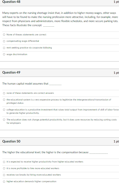 Question 48 1 Pt Many Experts On The Nursing Shortage Insist That In Addition To Higher Money Wages Other Ways Will Ha 1