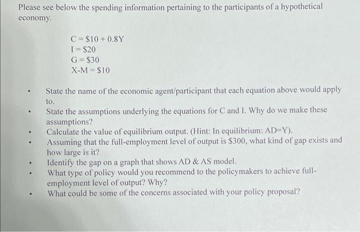 Please See Below The Spending Information Pertaining To The Participants Of A Hypothetical Economy C 10 0 8y I 2 1