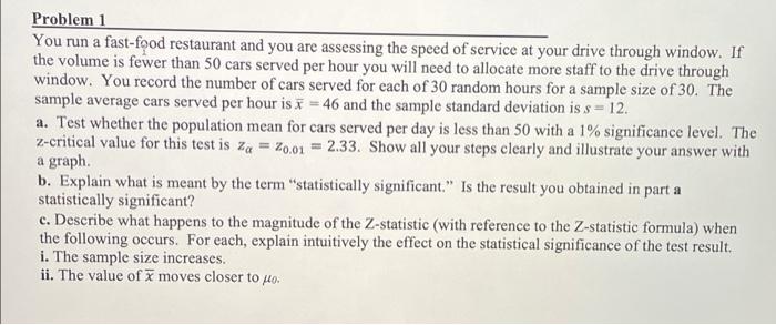 Problem 1 You Run A Fast Food Restaurant And You Are Assessing The Speed Of Service At Your Drive Through Window If The 1