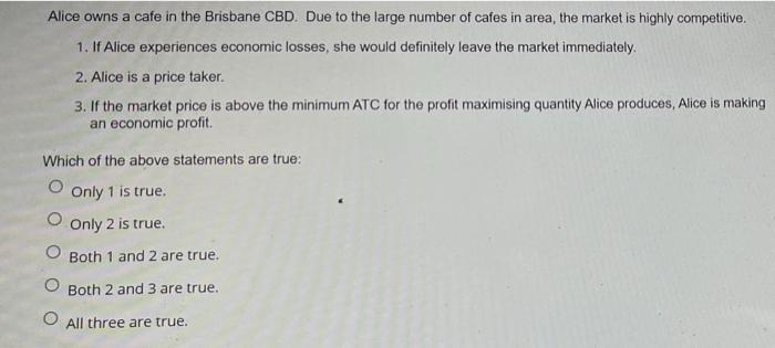 Alice Owns A Cafe In The Brisbane Cbd Due To The Large Number Of Cafes In Area The Market Is Highly Competitive 1 If 1