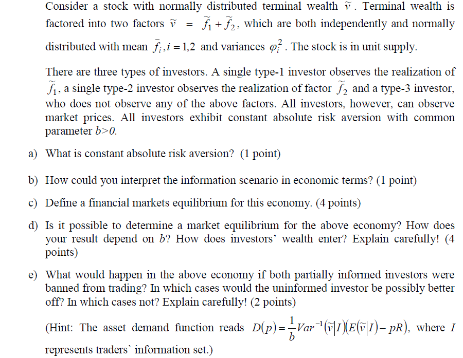 I Have A Question In Economics F Now Consider The Following Modification Of Exercise 1 The Uninformed Investor Is Ris 1
