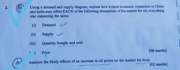2 Using A Demand And Supply Diagram Explain How A Rapid Economic Expansion In China And India May Affect Each Of The F 1