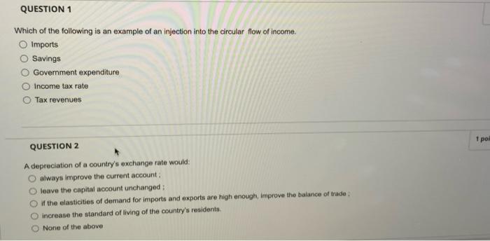 Question 1 Which Of The Following Is An Example Of An Injection Into The Circular Flow Of Income Imports Savings Govern 1