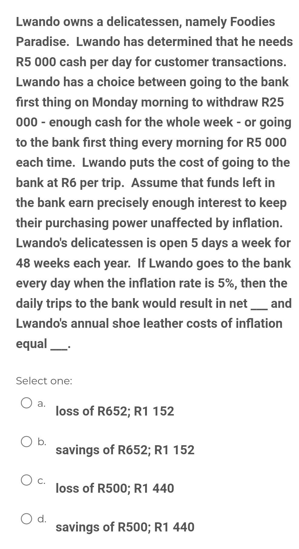Lwando Owns A Delicatessen Namely Foodies Paradise Lwando Has Determined That He Needs R5 000 Cash Per Day For Custome 1