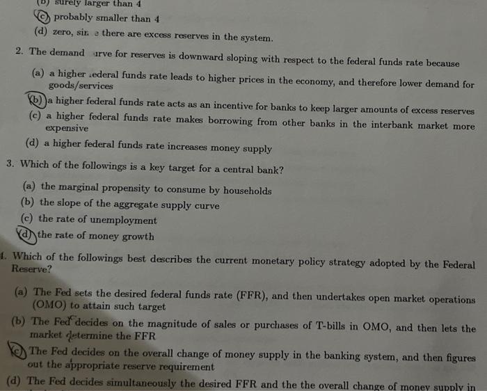 Surely Larger Than 4 Probably Smaller Than 4 D Zero Sin E There Are Excess Reserves In The System 2 The Demand Arve 1