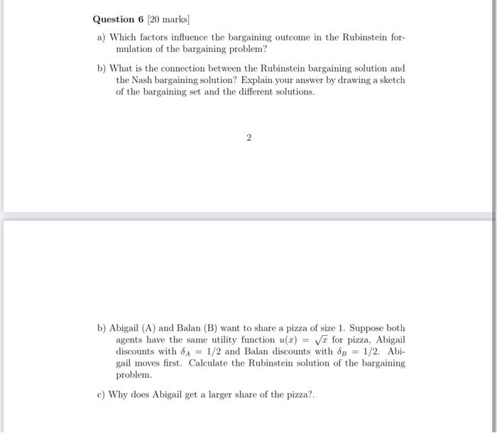 Question 6 20 Marks A Which Factors Influence The Bargaining Outcome In The Rubinstein For Mulation Of The Bargaining 2