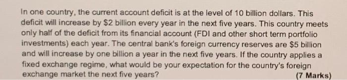 In One Country The Current Account Deficit Is At The Level Of 10 Billion Dollars This Deficit Will Increase By 2 Bill 1