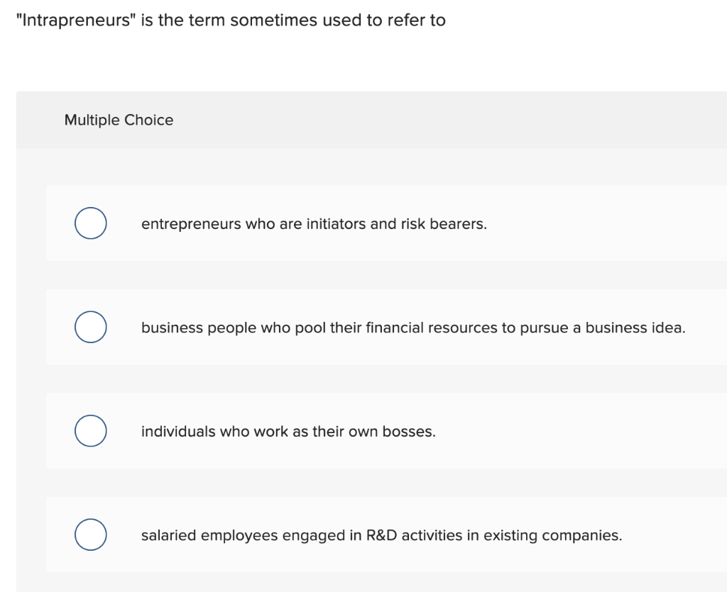Intrapreneurs Is The Term Sometimes Used To Refer To Multiple Choice Entrepreneurs Who Are Initiators And Risk Bearers 1
