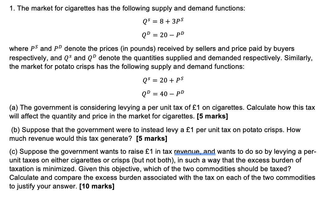 1 The Market For Cigarettes Has The Following Supply And Demand Functions Q 8 3ps Qp 20 Pd Where Ps And Pd De 1