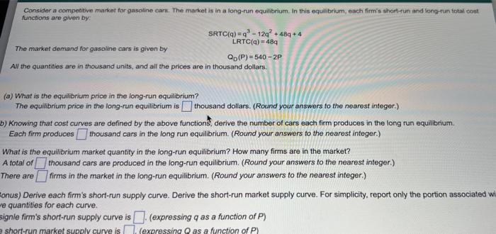 Are By Consider A Competitive Market For Gasoline Cars The Market Is In A Long Run Equilibrium In This Equilibrium Eac 1