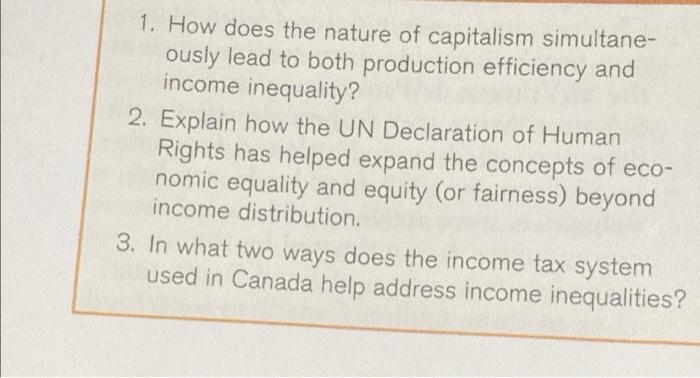 1 How Does The Nature Of Capitalism Simultane Ously Lead To Both Production Efficiency And Income Inequality 2 Expla 1