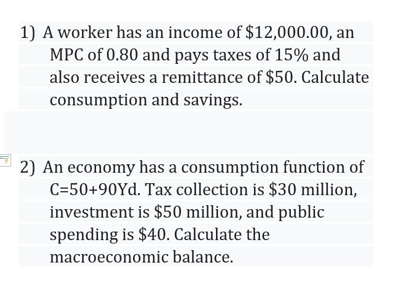 1 A Worker Has An Income Of 12 000 00 An Mpc Of 0 80 And Pays Taxes Of 15 And Also Receives A Remittance Of 50 Cal 1