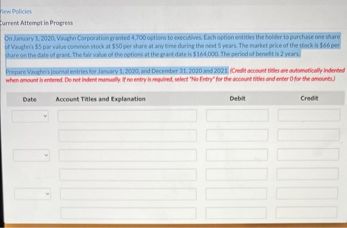 View Policies Current Attempt In Progress On January 1 2020 Vaughn Corporation Granted 4 700 Options To Executives Ea 1